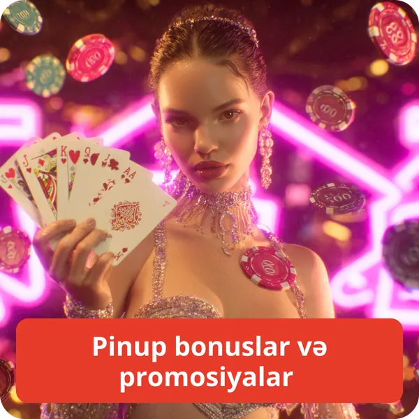 Pinup bonuslar və promosiyalar