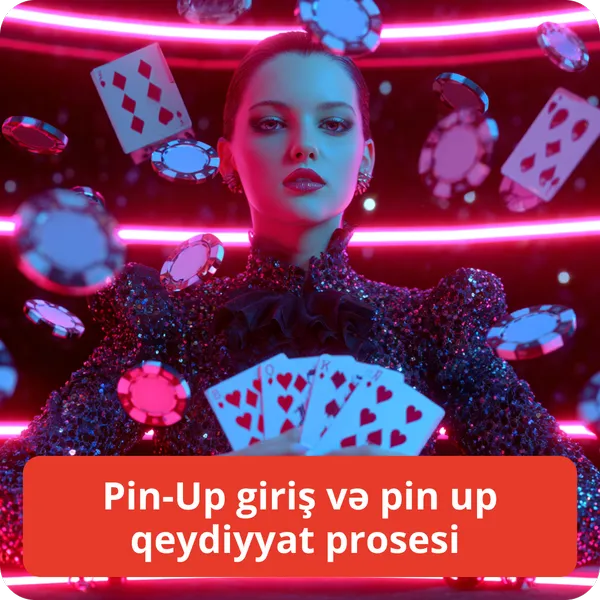 Pin-Up giriş və pin up qeydiyyat prosesi